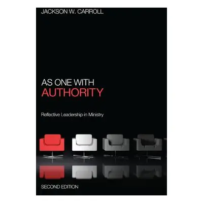 "As One with Authority, Second Edition" - "" ("Carroll Jackson W.")(Paperback)