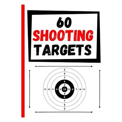 "60 Shooting Targets: Large Paper Perfect for Rifles / Firearms / BB / AirSoft / Pistols / Arche