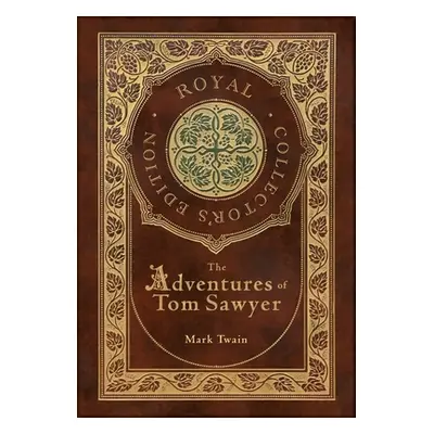 "The Adventures of Tom Sawyer (Royal Collector's Edition) (Case Laminate Hardcover with Jacket)"