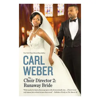 "The Choir Director 2: Runaway Bride" - "" ("Weber Carl")(Paperback)