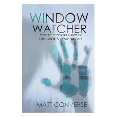 "Window Watcher" - "" ("Converse Matt")(Paperback)