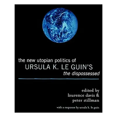 "The New Utopian Politics of Ursula K. Le Guin's The Dispossessed" - "" ("Davis Laurence")(Pevná