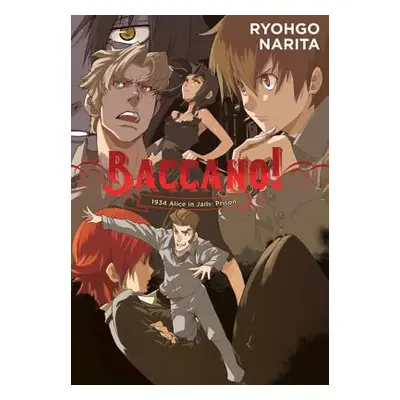 "Baccano!, Vol. 8 (Light Novel): 1934 Alice in Jails: Prison" - "" ("Narita Ryohgo")(Pevná vazba