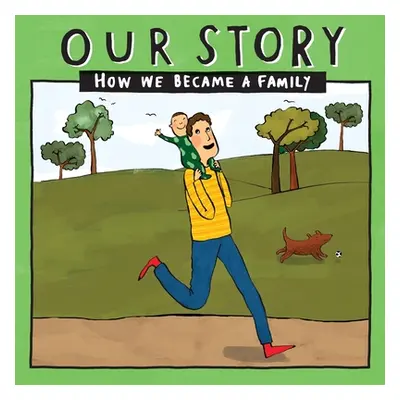 "Our Story - How We Became a Family