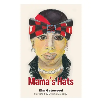 "Mama's Hats" - "" ("Gatewood Kim")(Paperback)