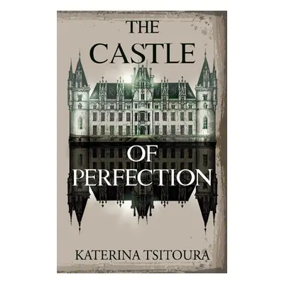 "The Castle of Perfection" - "" ("Tsitoura Katerina")(Paperback)