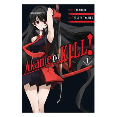 "Akame Ga Kill!, Volume 1" - "" ("Takahiro")(Paperback)