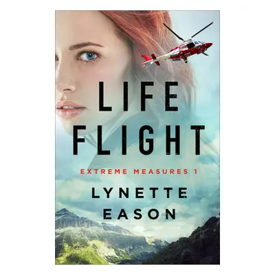 "Life Flight" - "" ("Eason Lynette")(Pevná vazba)