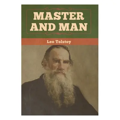 "Master and Man" - "" ("Tolstoy Leo")(Pevná vazba)