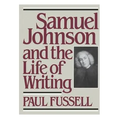 "Samuel Johnson and the Life of Writing" - "" ("Fussell Paul")(Paperback)