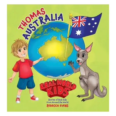 "Real World Kids: Thomas - Australia" - "" ("Evens Rebecca")(Pevná vazba)