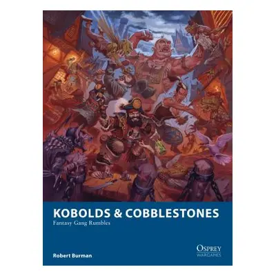 "Kobolds & Cobblestones: Fantasy Gang Rumbles" - "" ("Burman Robert")(Paperback)