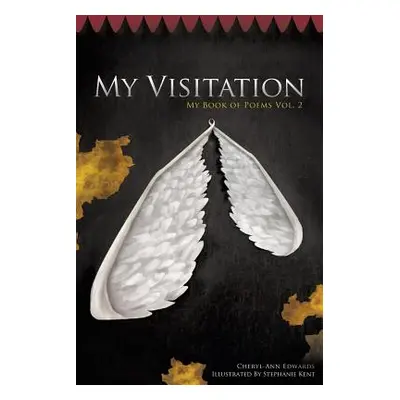 "My Visitation: My Book of Poems Vol. 2" - "" ("Edwards Cheryl-Ann")(Paperback)