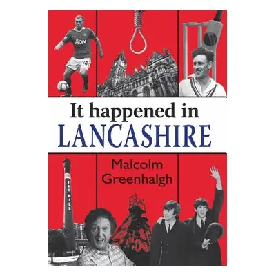 "It Happened in Lancashire" - "" ("Greenhalgh Malcolm")(Paperback)