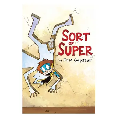 "Sort of Super: Volume 1" - "" ("Gapstur Eric")(Pevná vazba)