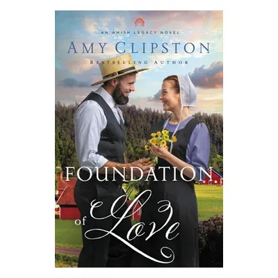 "Foundation of Love" - "" ("Clipston Amy")(Paperback)