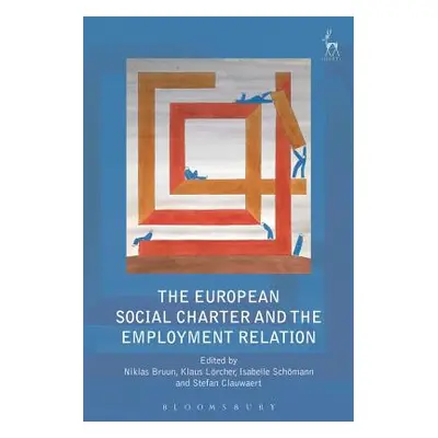 "The European Social Charter and the Employment Relation" - "" ("Bruun Niklas")(Paperback)