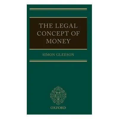 "The Legal Concept of Money" - "" ("Gleeson Simon")(Pevná vazba)