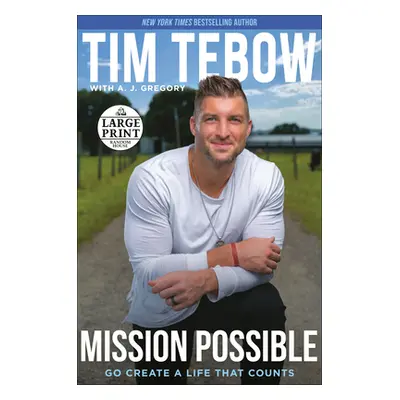 "Mission Possible: Go Create a Life That Counts" - "" ("Tebow Tim")(Paperback)