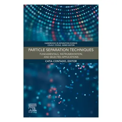 "Particle Separation Techniques: Fundamentals, Instrumentation, and Selected Applications" - "" 