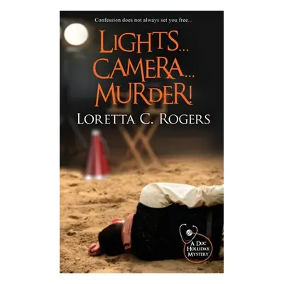 "Lights...Camera...Murder!" - "" ("Rogers Loretta C.")(Paperback)