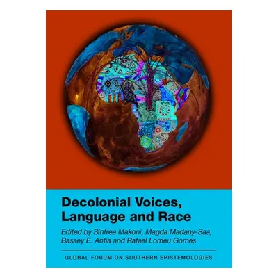 "Decolonial Voices, Language and Race" - "" ("Makoni Sinfree")(Pevná vazba)