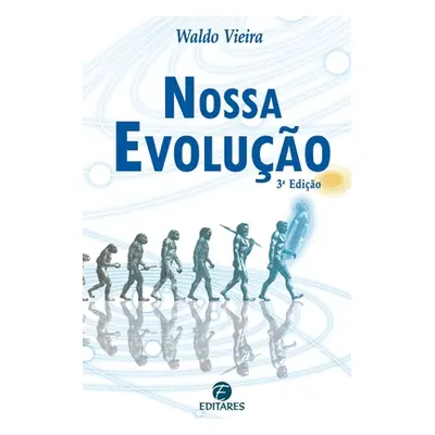 "Nossa Evoluo" - "" ("Vieira Waldo (Autor)")(Paperback)