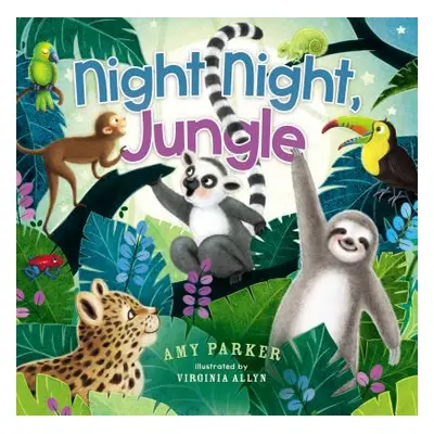 "Night Night, Jungle" - "" ("Parker Amy")(Board Books)