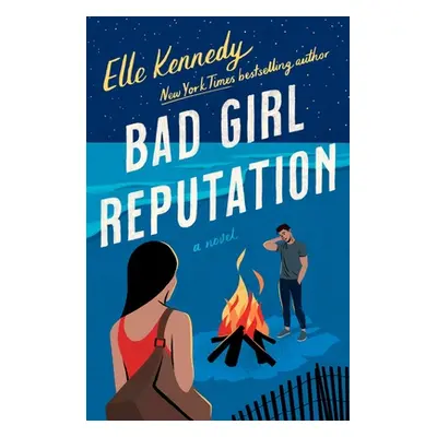 "Bad Girl Reputation: An Avalon Bay Novel" - "" ("Kennedy Elle")(Paperback)