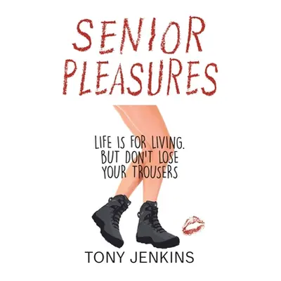 "Senior Pleasures" - "" ("Jenkins Tony")(Paperback)