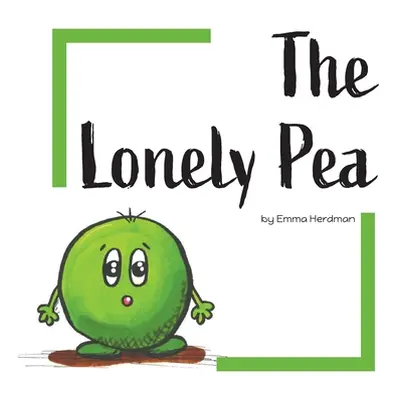 "The Lonely Pea" - "" ("Herdman Emma")(Paperback)