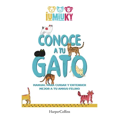 "Conoce a tu gato" - "" ("Mediaset Iumiuky")(Paperback)