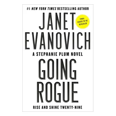 "Going Rogue: Rise and Shine Twenty-Nine" - "" ("Evanovich Janet")(Pevná vazba)