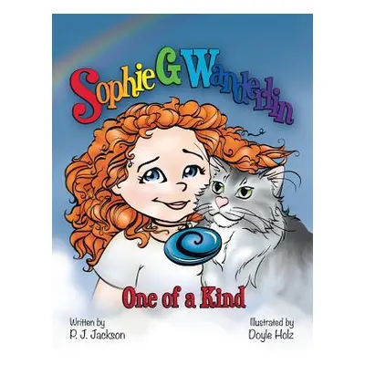 "Sophie G Wanderlin: One of a Kind" - "" ("Pj Jackson")(Paperback)