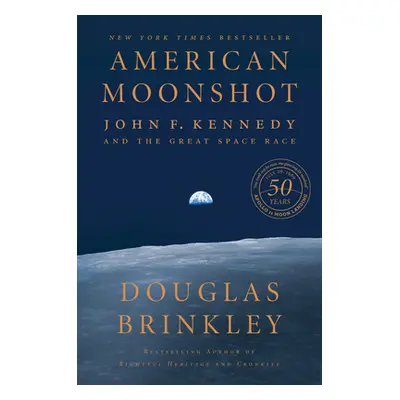 "American Moonshot: John F. Kennedy and the Great Space Race" - "" ("Brinkley Douglas")(Paperbac