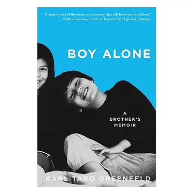 "Boy Alone: A Brother's Memoir" - "" ("Greenfeld Karl Taro")(Paperback)