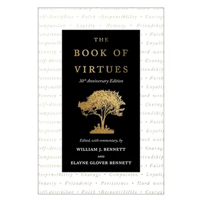 "The Book of Virtues: 30th Anniversary Edition" - "" ("Bennett William J.")(Pevná vazba)