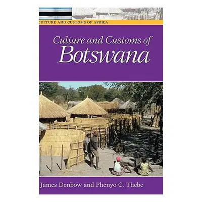 "Culture and Customs of Botswana" - "" ("Denbow James")(Pevná vazba)