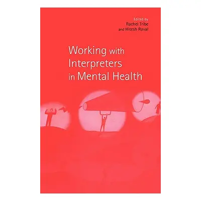 "Working with Interpreters in Mental Health" - "" ("Raval Hitesh")(Paperback)