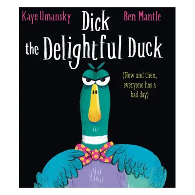 "Dick the Delightful Duck" - "" ("Umansky Kaye")(Paperback / softback)