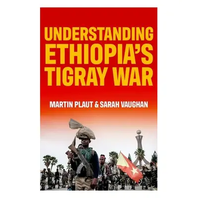 "Understanding Ethiopia's Tigray War" - "" ("Plaut Martin")(Paperback)