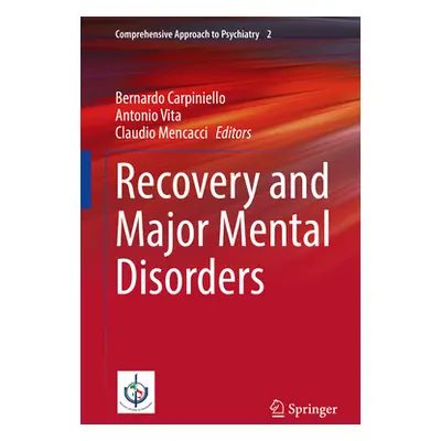 "Recovery and Major Mental Disorders" - "" ("Carpiniello Bernardo")(Pevná vazba)