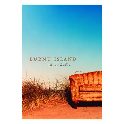 "Burnt Island: Poems" - "" ("Nurkse D.")(Paperback)