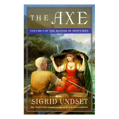 "The Axe: The Master of Hestviken, Vol. 1" - "" ("Undset Sigrid")(Paperback)