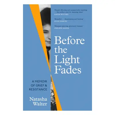 "Before the Light Fades" - "A Memoir of Grief and Resistance - 'Deeply affecting and unexpectedl