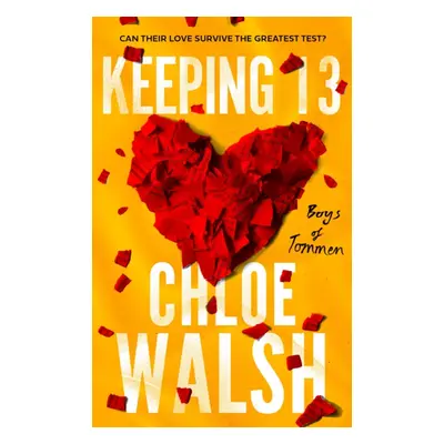 "Keeping 13" - "Epic, emotional and addictive romance from the TikTok phenomenon" ("Walsh Chloe"