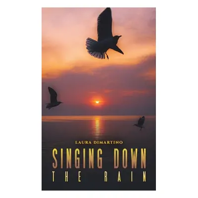 "Singing Down the Rain" - "" ("DiMartino Laura")(Paperback)