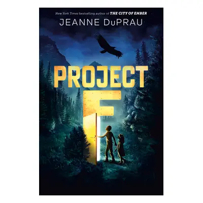 "Project F" - "" ("DuPrau Jeanne")(Library Binding)