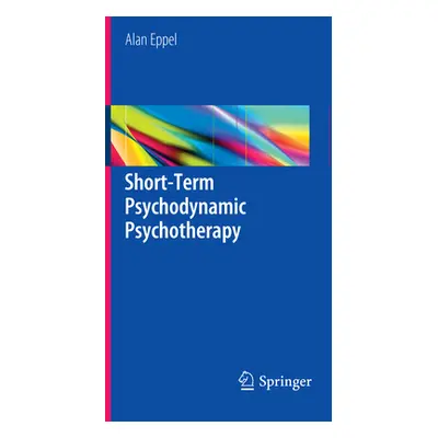 "Short-Term Psychodynamic Psychotherapy" - "" ("Eppel Alan")(Paperback)