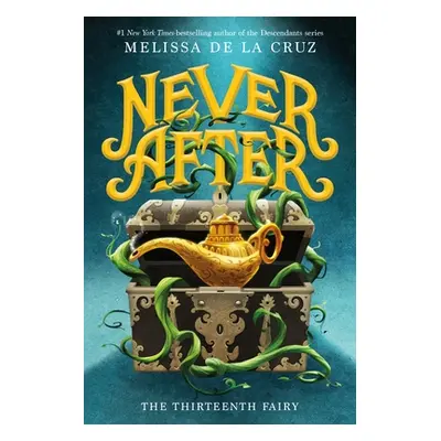 "Never After: The Thirteenth Fairy" - "" ("de la Cruz Melissa")(Paperback)